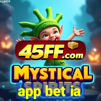 app bet ia
